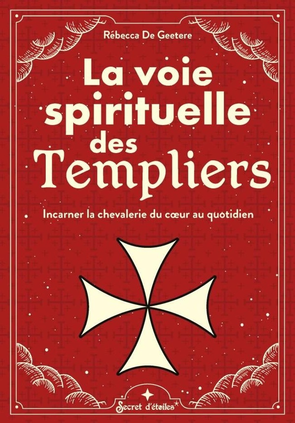 LA VOIE SPIRITUELLE DES TEMPLIERS