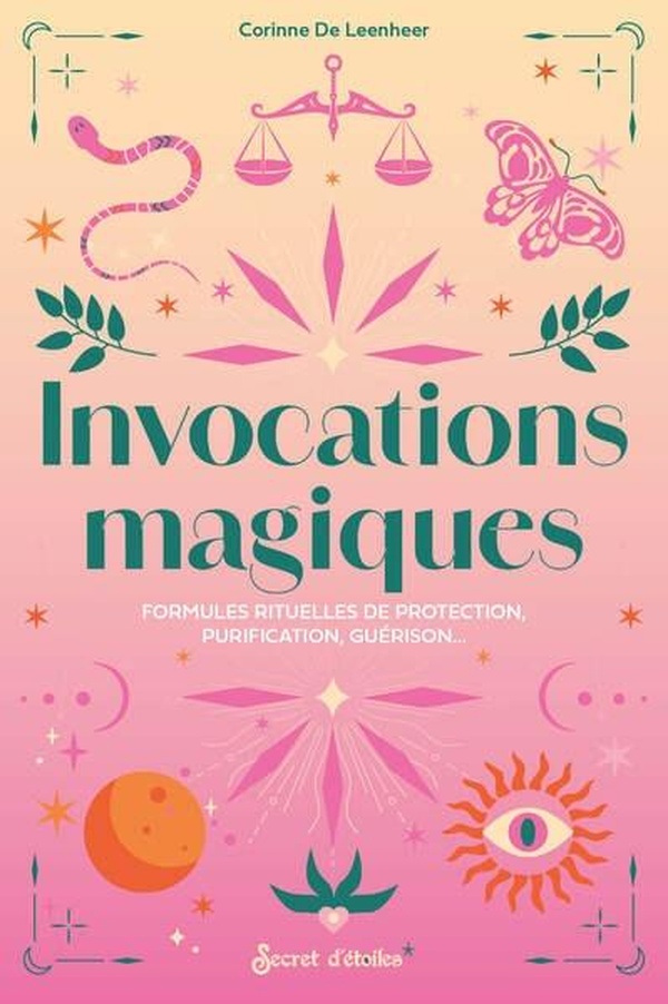 INVOCATIONS MAGIQUES - FORMULES RITUELLES DE PROTECTION, PURIFICATION, GUERISON...