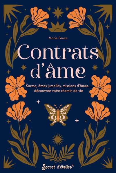 CONTRATS D'AME - KARMA, AMES JUMELLES, MISSIONS D'AMES... DECOUVREZ VOTRE CHEMIN DE VIE