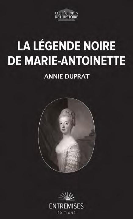 LA LEGENDE NOIRE DE MARIE-ANTOINETTE