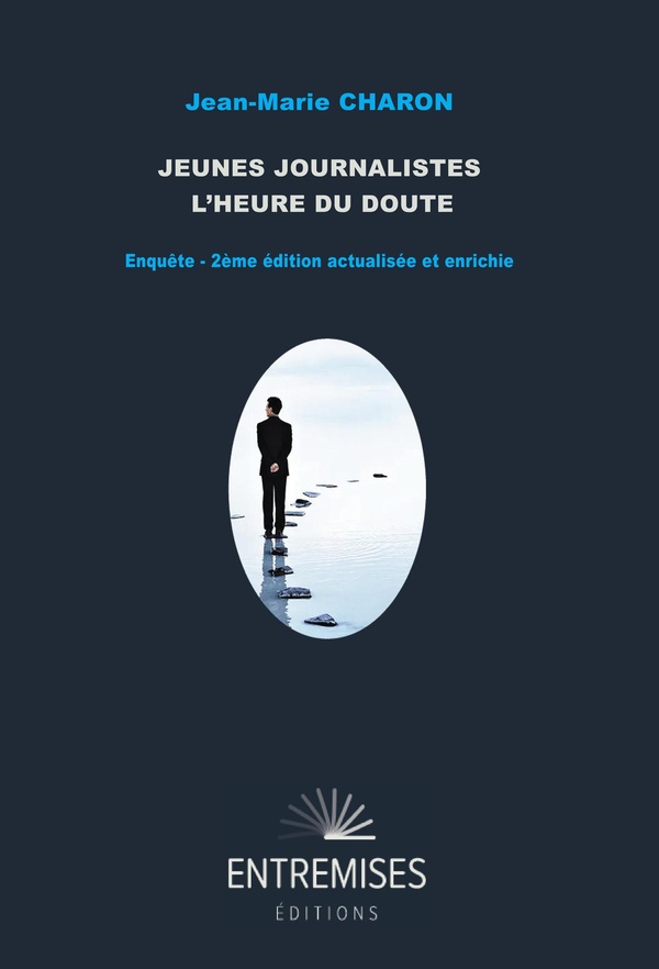 JEUNES JOURNALISTES, L'HEURE DU DOUTE - ENQUETE - 2EME EDITION ACTUALISEE ET ENRICHIE