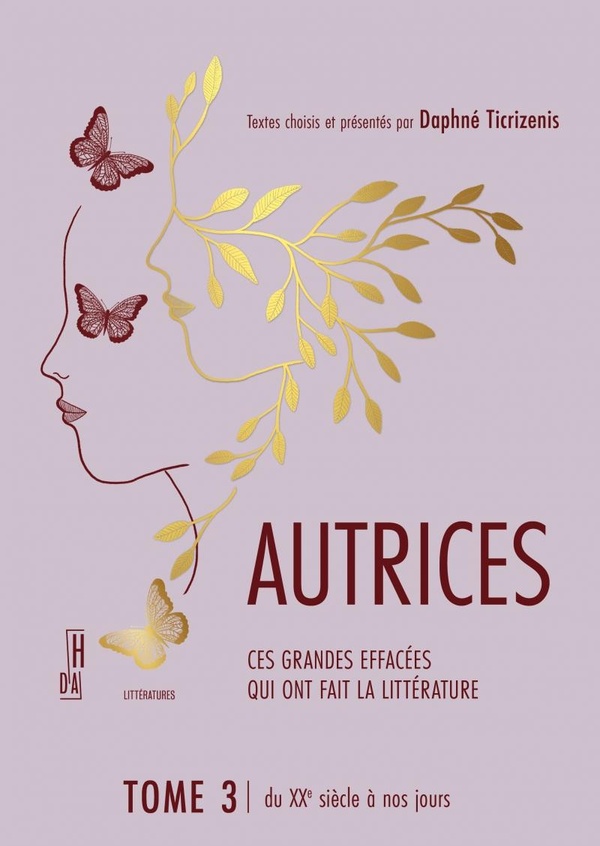 AUTRICES 3 - CES GRANDES VOIX QUI FONT LA LITTERATURE