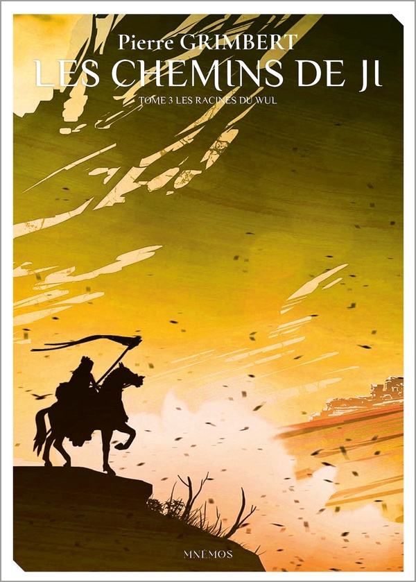 LES CHEMINS DE JI, TOME 3 - LES RACINE DU WUL