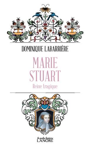 MARIE STUART - REINE TRAGIQUE