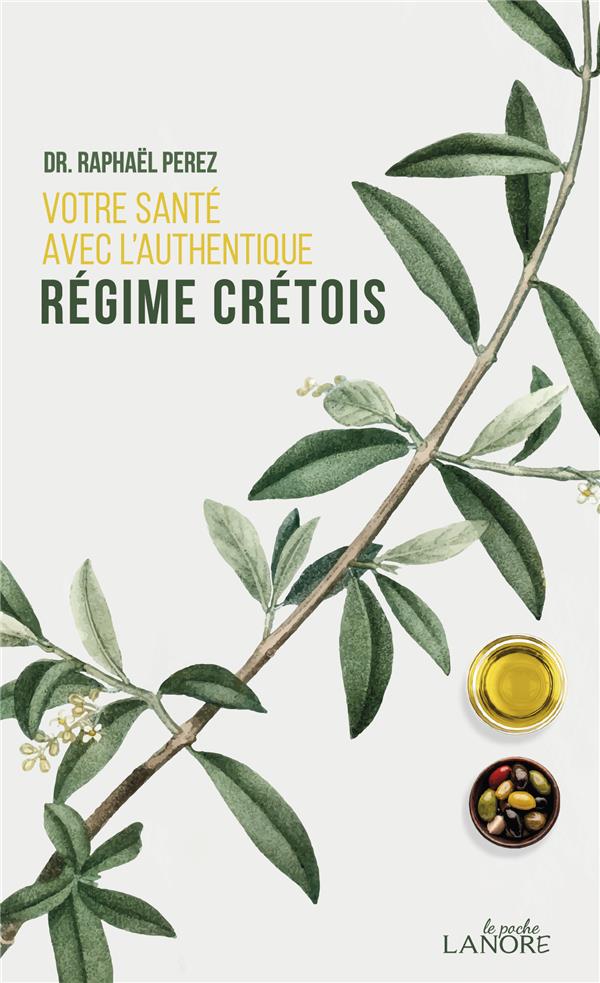 VOTRE SANTE AVEC L'AUTHENTIQUE REGIME CRETOIS