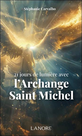 21 JOURS DE LUMIERE AVEC L'ARCHANGE SAINT MICHEL