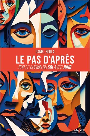 LE PAS D'APRES - SUR LE CHEMIN DU SOI AVEC JUNG