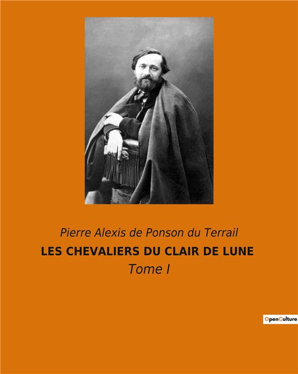LES CHEVALIERS DU CLAIR DE LUNE - TOME I