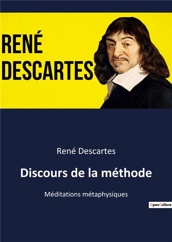 DISCOURS DE LA METHODE - MEDITATIONS METAPHYSIQUES