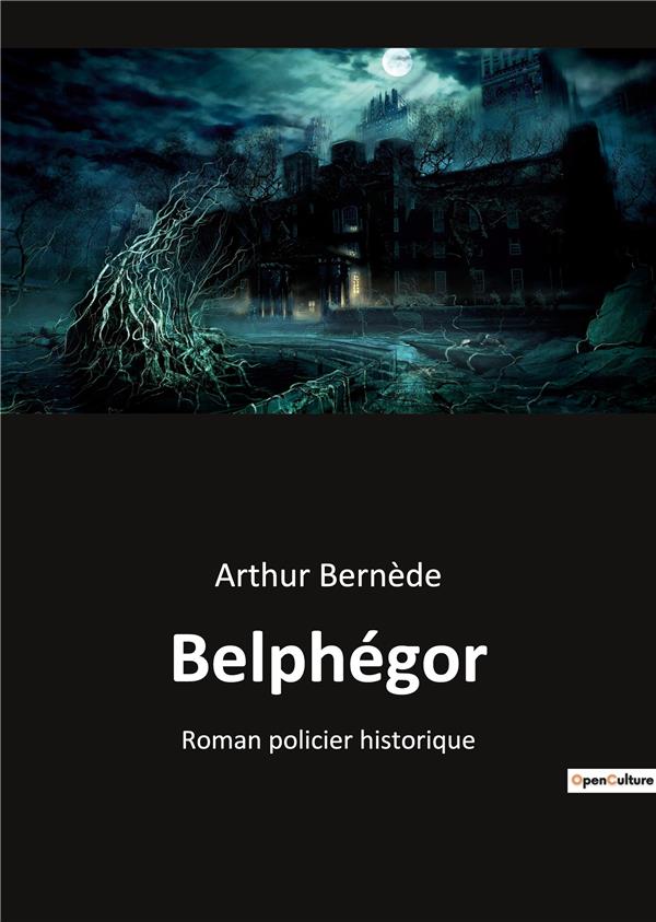 BELPHEGOR - ROMAN POLICIER HISTORIQUE