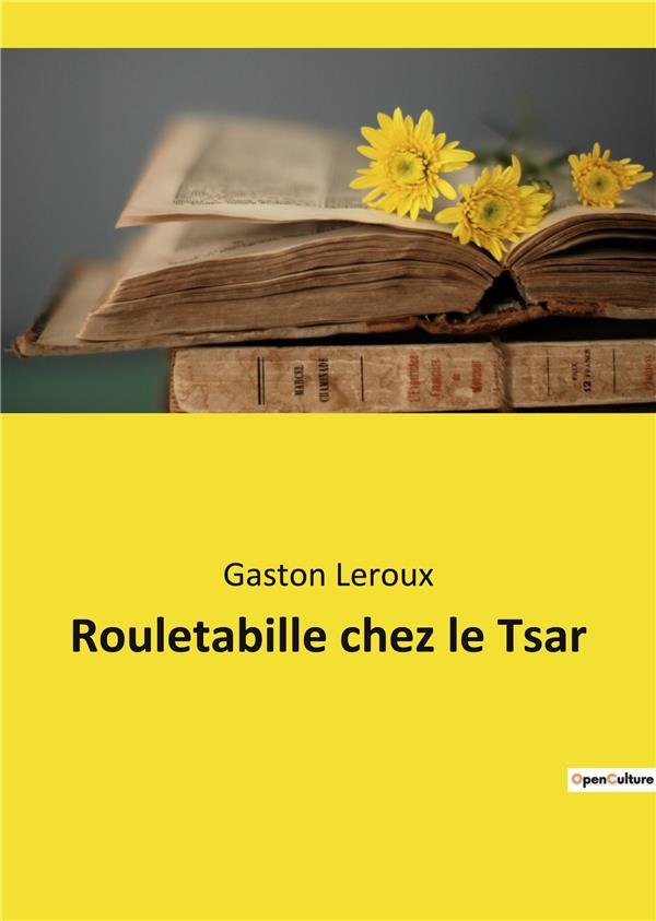 ROULETABILLE CHEZ LE TSAR