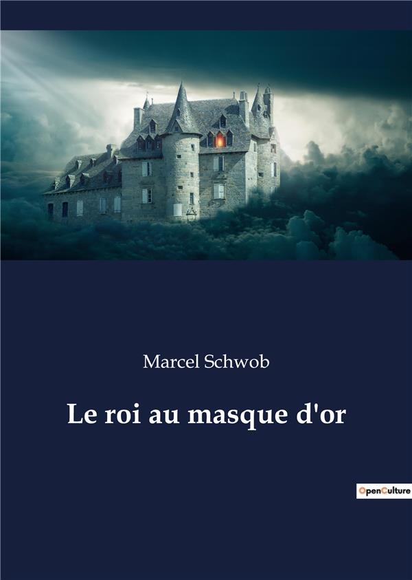 LE ROI AU MASQUE D OR