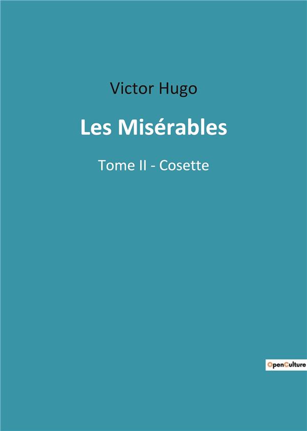 LES MISERABLES - TOME II COSETTE