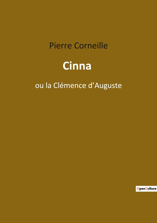 CINNA - OU LA CLEMENCE D AUGUSTE