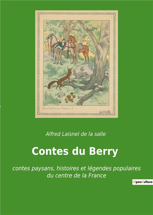 CONTES DU BERRY - CONTES PAYSANS HISTOIRES ET LE