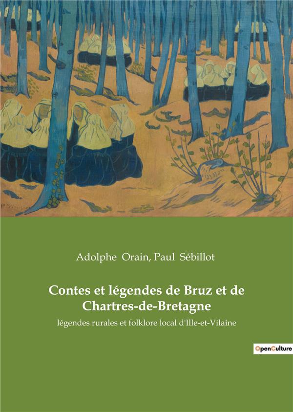 CONTES ET LEGENDES DE BRUZ ET DE CHARTRES DE BRETAGNE - LEGENDES RURALES ET FOLKLORE L