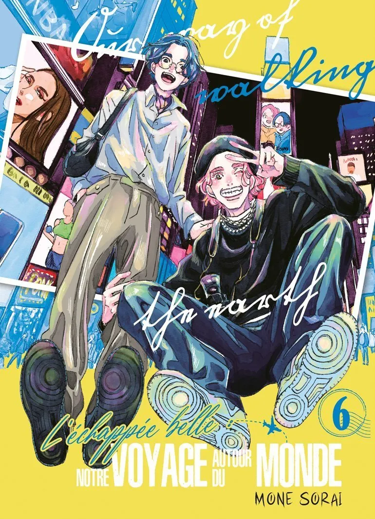 L'ECHAPPEE BELLE : NOTRE VOYAGE AUTOUR DU MONDE - TOME 6