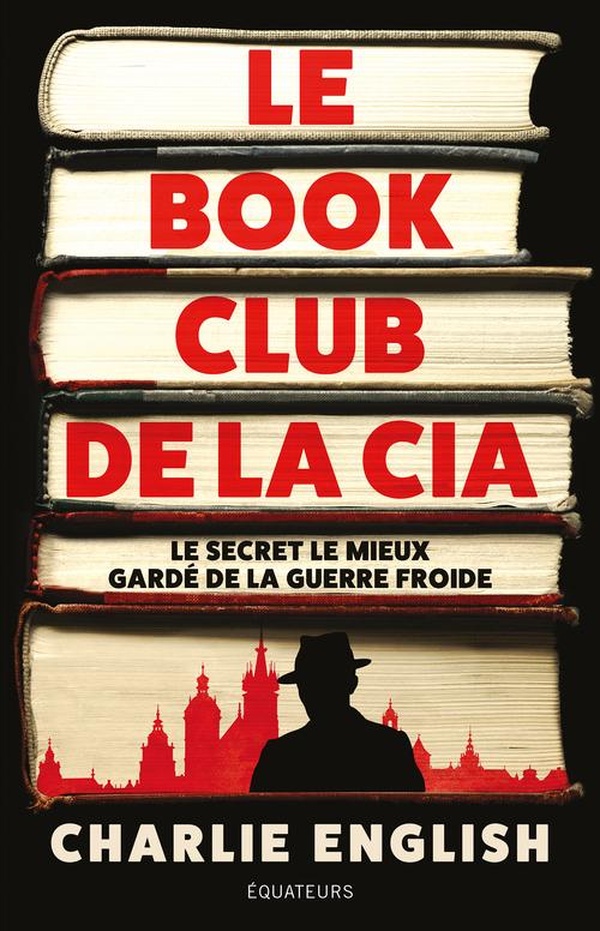 LE BOOK CLUB DE LA CIA - LE SECRET LE MIEUX GARDE DE LA GUERRE FROIDE