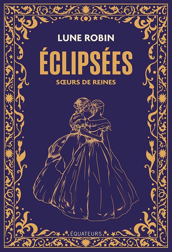 ECLIPSEES - SOEURS DE REINES