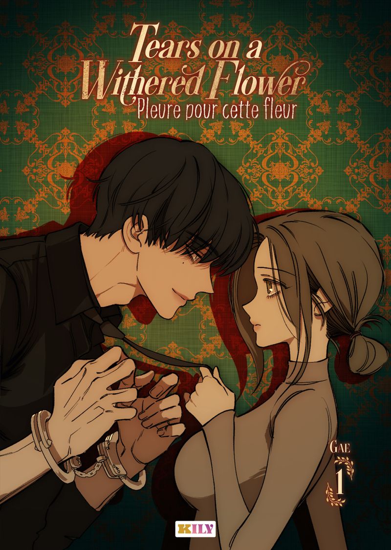 TEARS ON A WITHERED FLOWER T01 - PLEURE POUR CETTE FLEUR - VOL01
