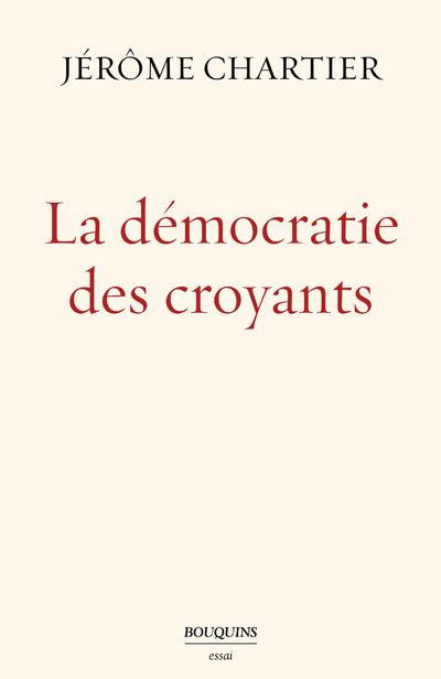 LA DEMOCRATIE DES CROYANTS