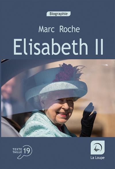 ELISABETH II. UNE VIE, UN REGNE