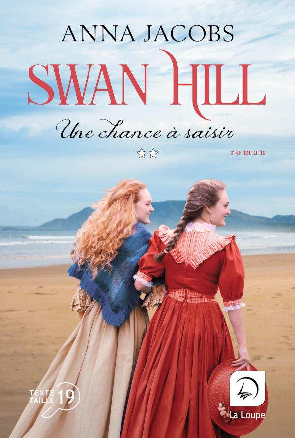 SWAN HILL - UNE CHANCE A SAISIR (VOL 2)