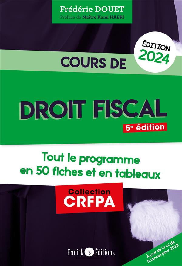 COURS DE DROIT FISCAL 2024 - TOUT LE PROGRAMME EN 50 FICHES ET EN TABLEAUX