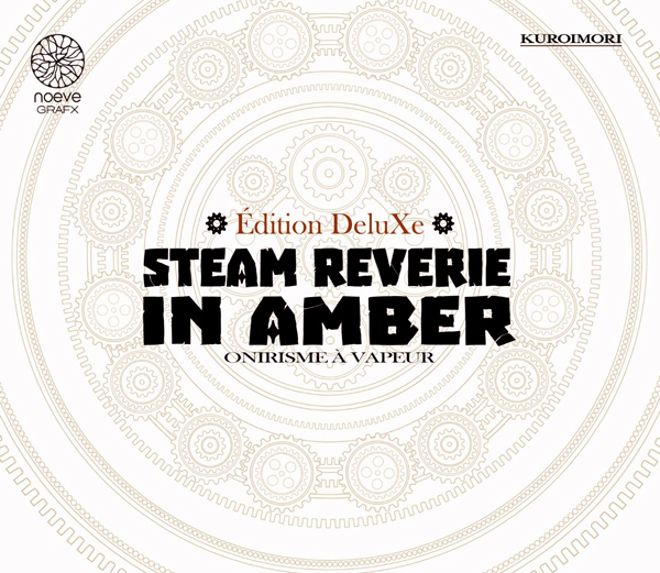 STEAM REVERIE IN AMBER - EDITION DELUXE