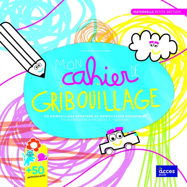 MON CAHIER DE GRIBOUILLAGE - VERS L'ECRITURE PS