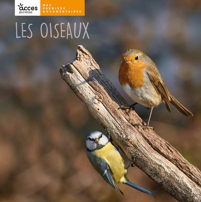LES OISEAUX - MES PREMIERS DOCUMENTAIRES