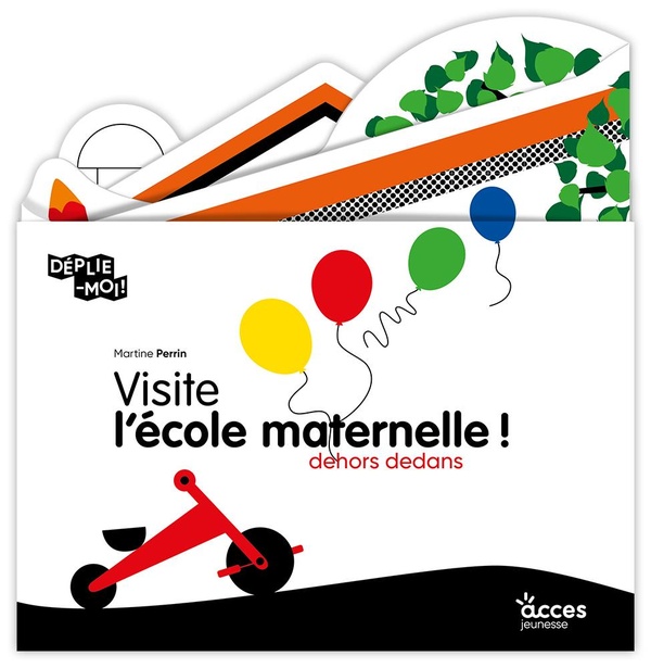 DEPLIE-MOI ! - VISITE L'ECOLE MATERNELLE - DEDANS DEHORS - DEPLIE-MOI !