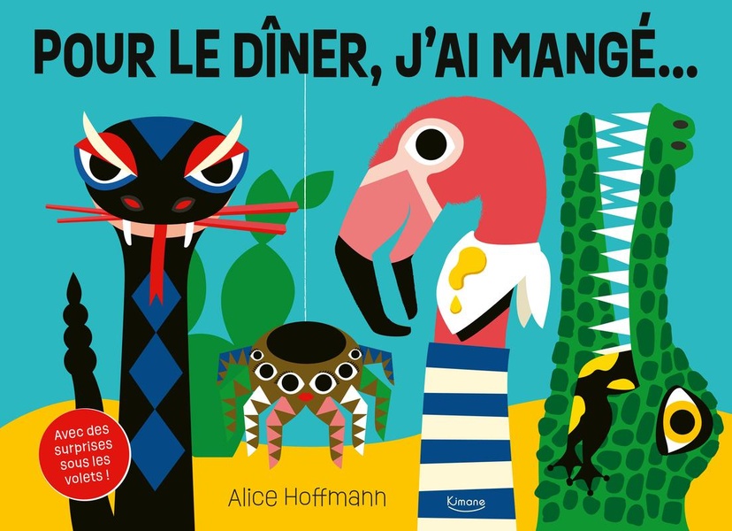 POUR LE DINER, J'AI MANGE... - AVEC DES SURPRISES SOUS LES VOLETS !