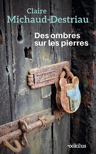 DES OMBRES SUR LES PIERRES