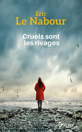 CRUELS SONT LES RIVAGES