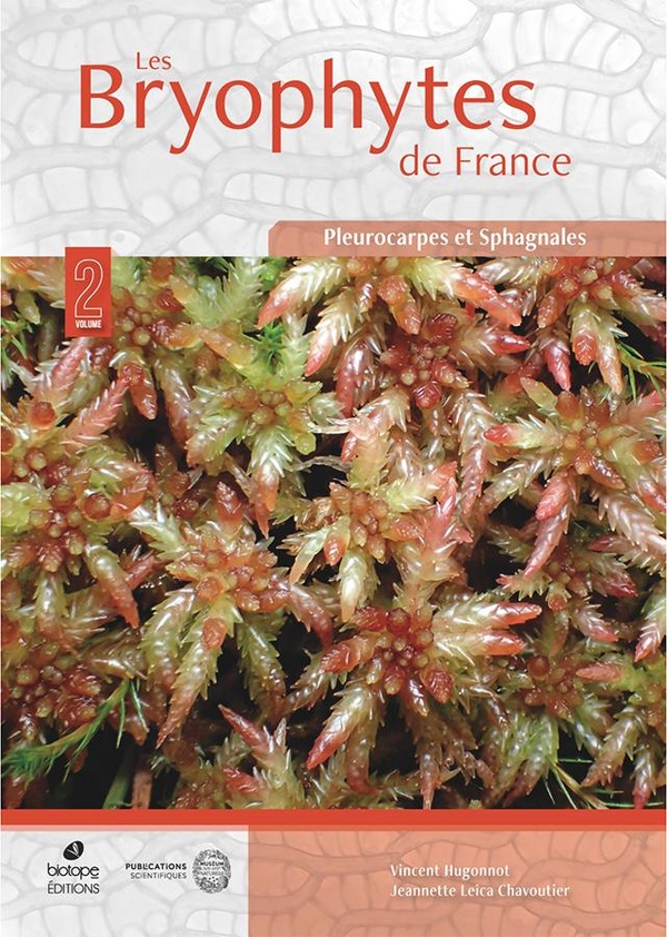 LES BRYOPHYTES DE FRANCE VOL.2 - PLEUROCARPES ET SPHAGNALES