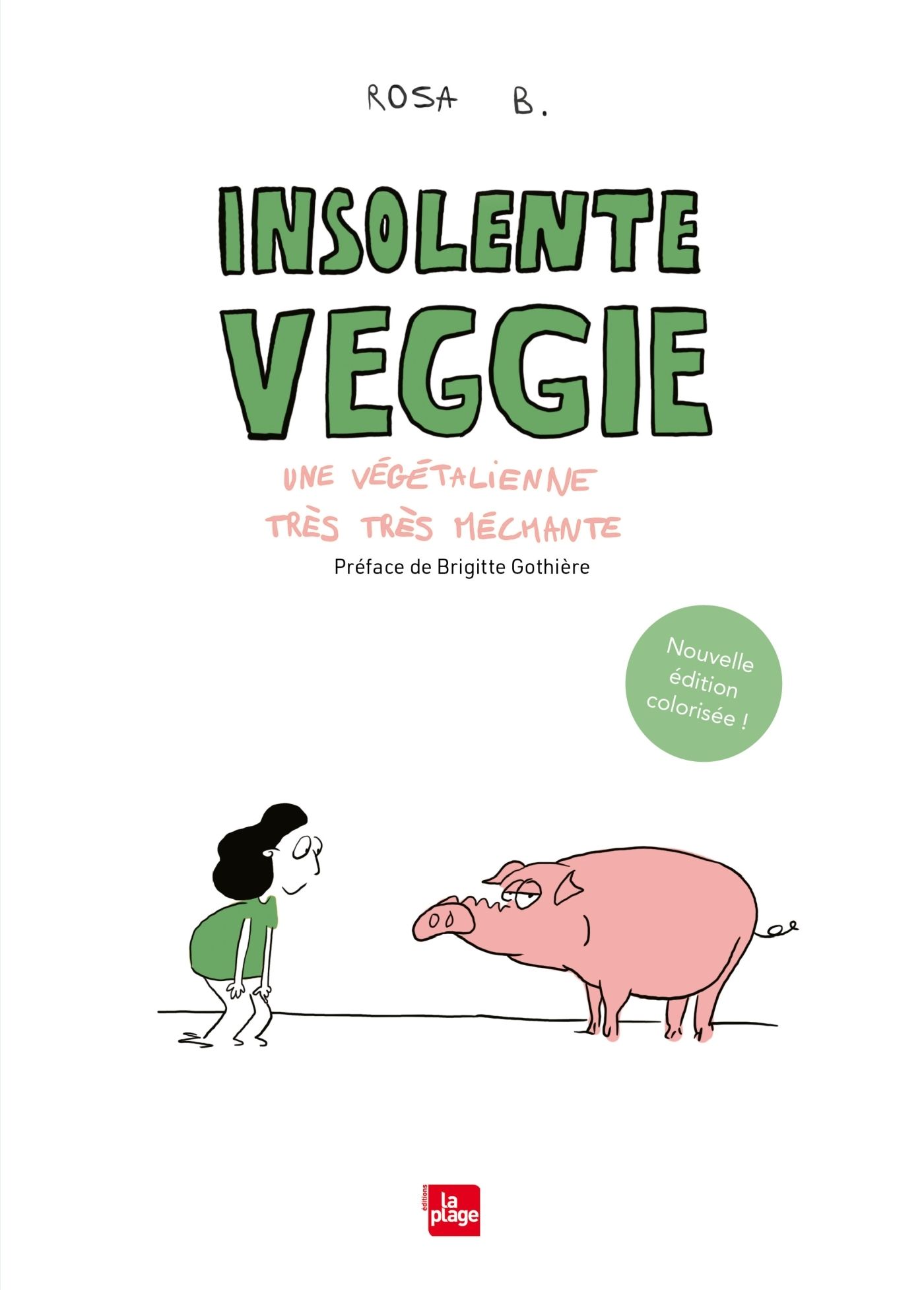 INSOLENTE VEGGIE - UNE VEGETALIENNE TRES TRES MECHANTE (NOUVELLE EDITION)