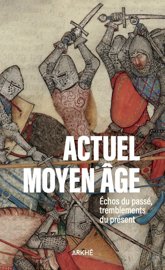 ACTUEL MOYEN AGE II - ECHOS DU PASSE, TREMBLEMENTS DU PRESEN