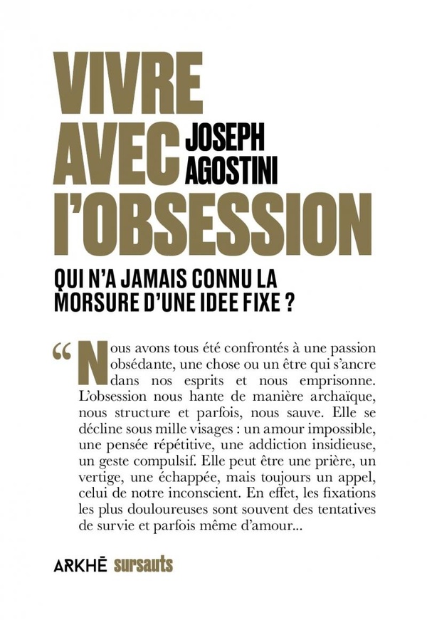VIVRE AVEC L'OBSESSION - QUI N'A JAMAIS CONNU LA MORSURE D'U