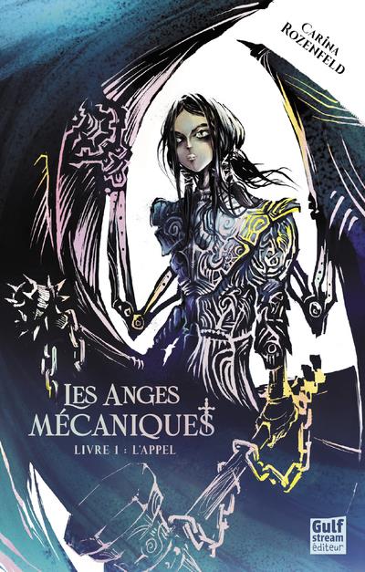 LES ANGES MECANIQUES - LIVRE 1 L'APPEL