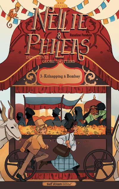 NELLIE ET PHILEAS - TOME 3 KIDNAPPING A BOMBAY