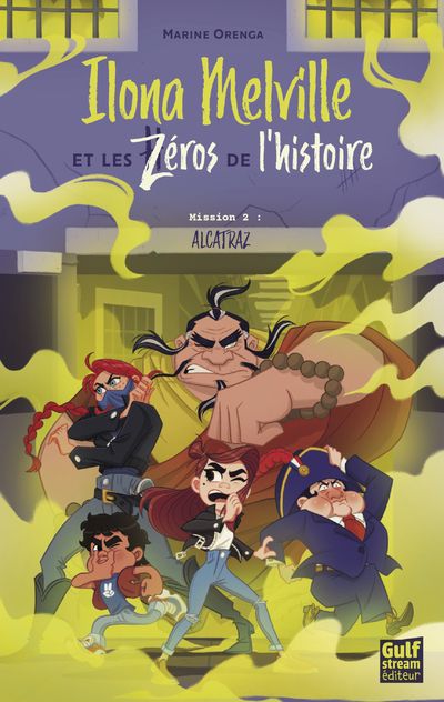 ILONA MELVILLE ET LES ZEROS DE L'HISTOIRE - TOME 2 ALCATRAZ