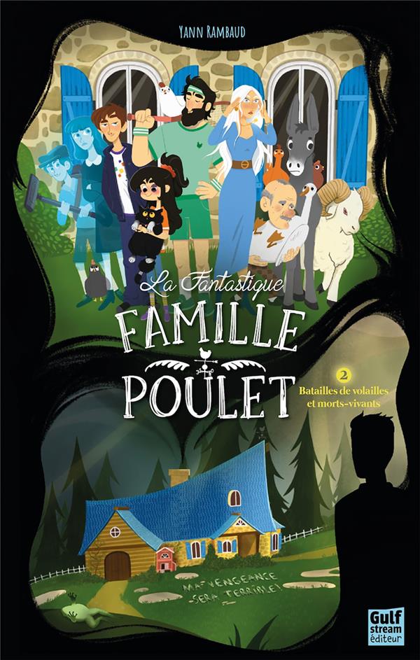 LA FANTASTIQUE FAMILLE POULET - TOME 2 BATAILLES DE VOLAILLES ET MORTS-VIVANTS