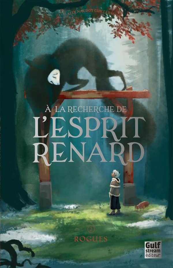 A LA RECHERCHE DE L'ESPRIT RENARD - TOME 2 ROGUES - VOL02