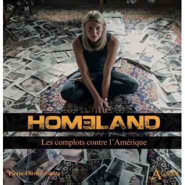 HOMELAND - LES COMPLOTS CONTRE L'AMERIQUE