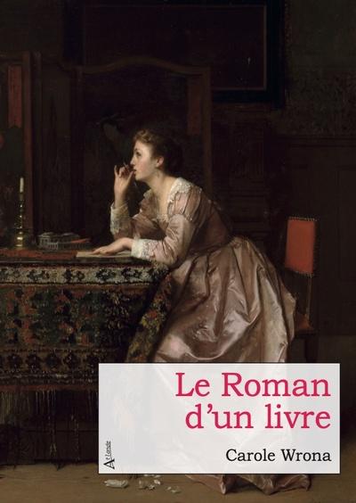 LE ROMAN D'UN LIVRE