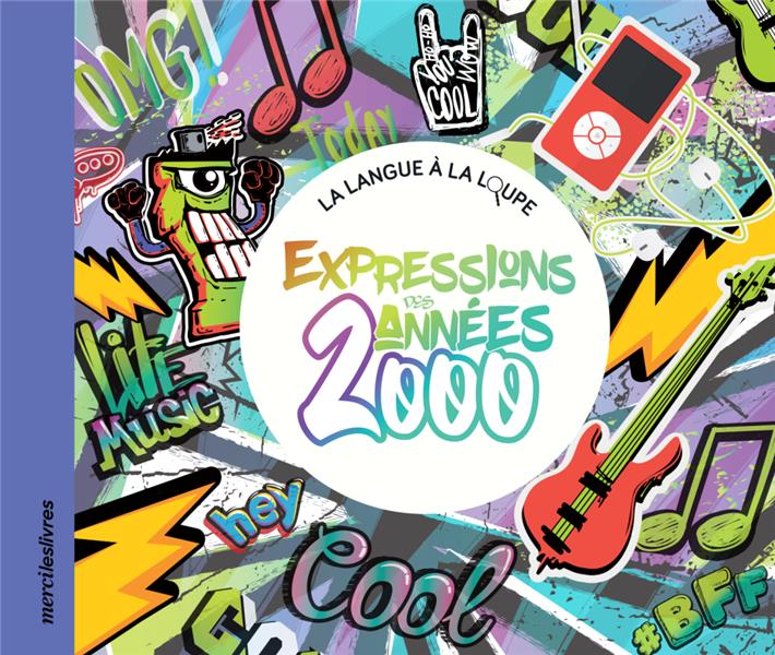EXPRESSIONS DES ANNEES 2000
