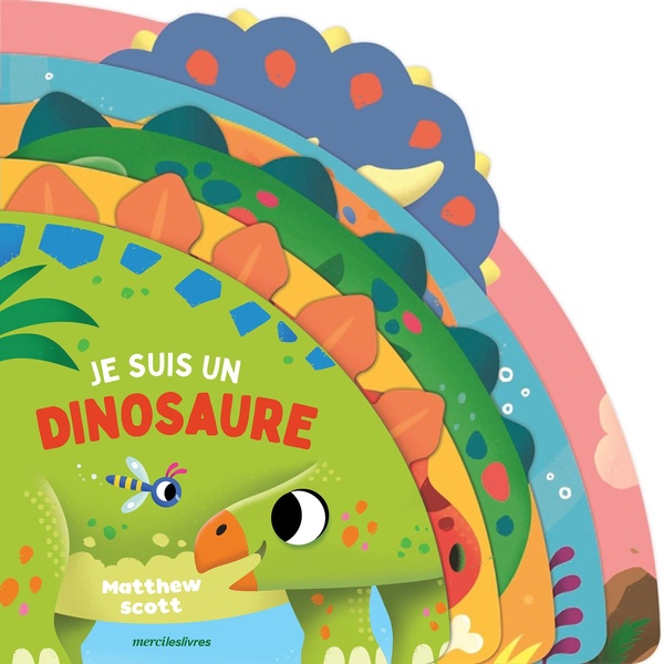 JE SUIS UN DINOSAURE - DES 2 ANS