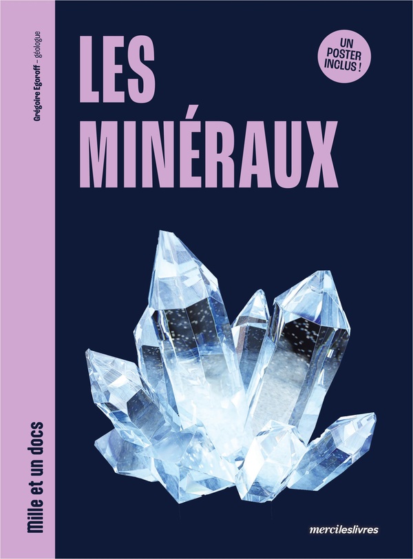 LES MINERAUX - MILLE ET UN DOCS - INCLUS : UN POSTER RECTO VERSO !