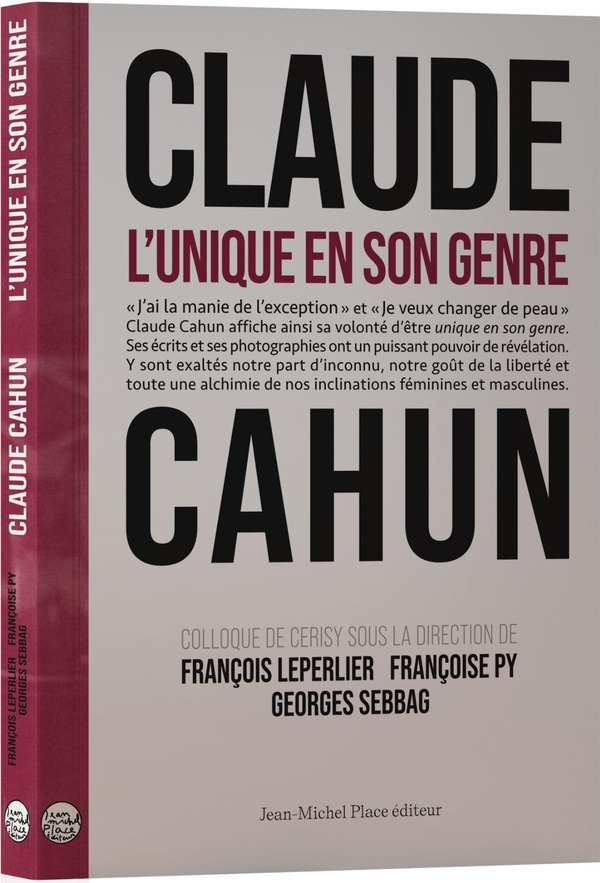 CLAUDE CAHUN. L'UNIQUE EN SON GENRE